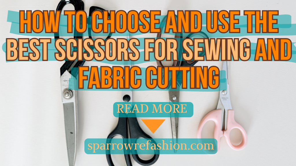 scissors for different fabrics – Sparrow Refashion: A Blog for Sewing  Lovers and DIY Enthusiasts